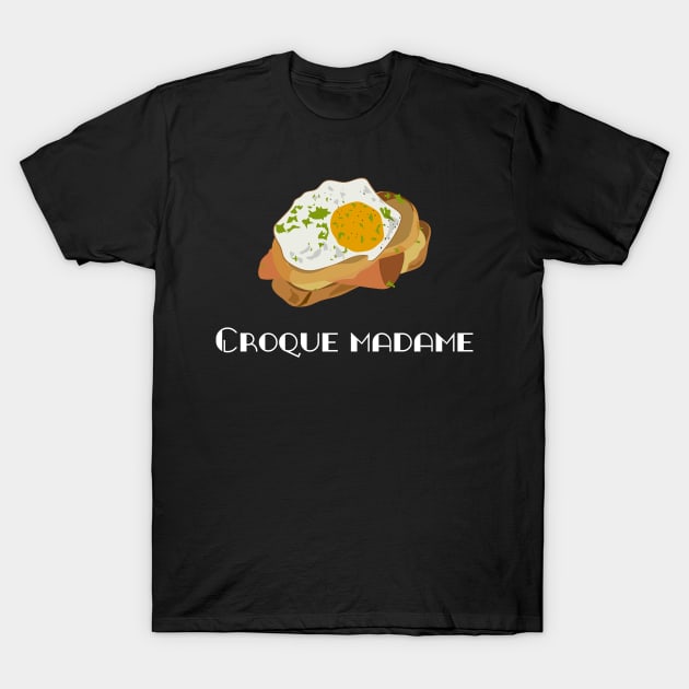 Croque madame FOGS FOOD FRENCH 10 T-Shirt by FOGSJ